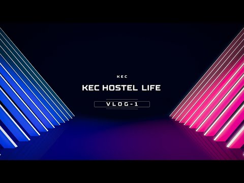 KEC HOSTEL | VLOG-1 | KEC