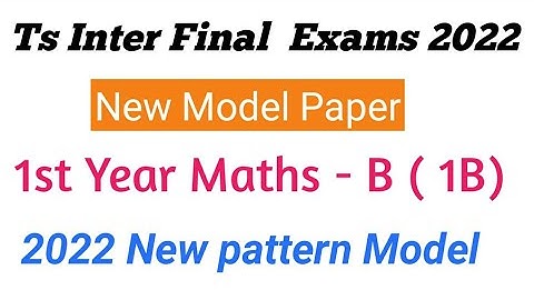Ts Inter 1st year Maths 1B New pattern model paper 2022 | Telangana new model paper 2022 final exams