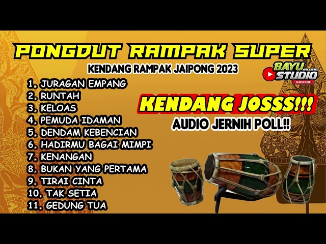 PONGDUT KOPLO KENDANG RAMPAK JURAGAN EMPANG - RUNTAH - KELOAS  AUDIO JERNIH UENAK POLL 2023 class=