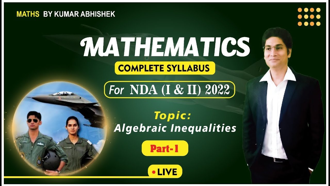 FULL NDA MATHS 2022  !  Algebraic Inequalities part -1...!!!!