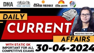 30 April  2024 Current Affairs | Daily Current Affairs | Current Affairs Today