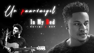 Download Lagu In my bed | Un paarvaiyil | Mashup | Rotimi | Devi Sri Prasad MP3 Download Lagu In my bed | Un paarvaiyil | Mashup | Rotimi | Devi Sri Prasad MP3