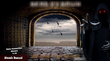 Outer Connection vs Mucora vs 1Dot16 - Atomic Banzai [PREVIEW]