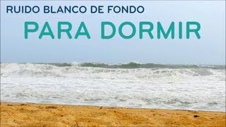 Ruido blanco, ruido de fondo para dormir. Olas del mar,  HD 1080p