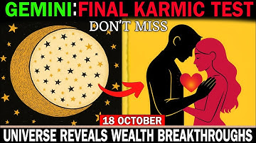 Gemini ♊ FINAL Karmic Test! October 18 🚨 The Universe Reveals 5 Signs of Your Wealth Breakthrough!🌠