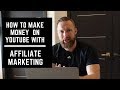 How To Make Money On YouTube With Affiliate Marketing