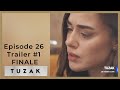 Tuzak ❖ Ep 26 Trailer #1 FINALE ❖ Akin Akinozu ❖ English ❖ 2023