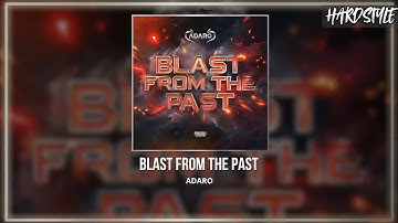Adaro - Blast From The Past (Original Mix)