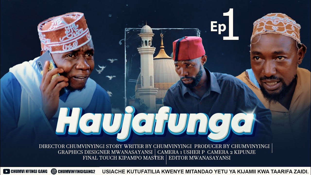 HAUJAFUNGA - EPISODE 01 | CHUMVINYINGI & GALASA