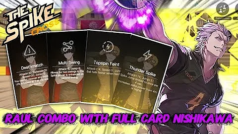 Raul Combo With Full Card Nishikawa Edition, Very Powerfull Spike? - The Spike Volleyball Cross