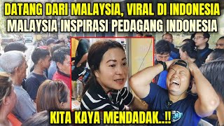 PEDAGANG INDONESIA MENDADAK KAYA KARENA TIRU CARA ORANG MALAYSIA