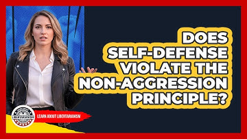 Does Self-Defense Violate The Non-Aggression Principle?