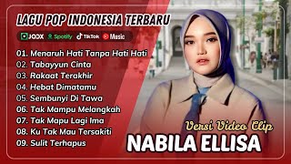 MENARUH HATI TANPA HATI-HATI - TABAYYUN CINTA | NABILA ELLISA | ALBUM LAGU POP TERPOPULER 2025