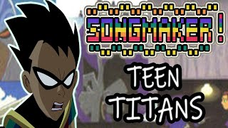 TEEN TITANS OPENING THEME EN SONGMAKER MUSIC LAB