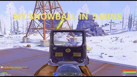 MY SNOWBALL IN 5 MINUTES - RUST