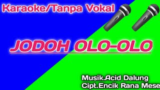Download lagu Lagu Karaoke Manggarai terbaru 2026 'JODOH OLO-OLO Musik by. Acid Dalung