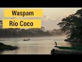 Waspam, Río Coco - Nicaragua  | Chepeando