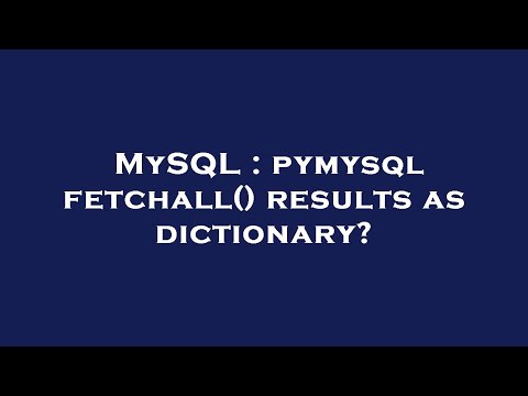 MySQL : pymysql fetchall() results as dictionary?