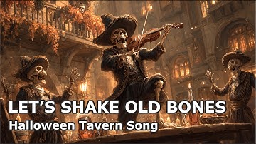 Let’s Shake Old Bones 💀 Funny Skeleton Tavern Song | Celtic Folk Halloween Music & Dance 2025