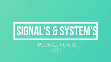 2. SIGNALS AND TYPES ( PART 2 ) | SIGNALS & SYSTEMS | GATE ECE FULL LENGTH SERIES ( WITH NOTES ) LWC