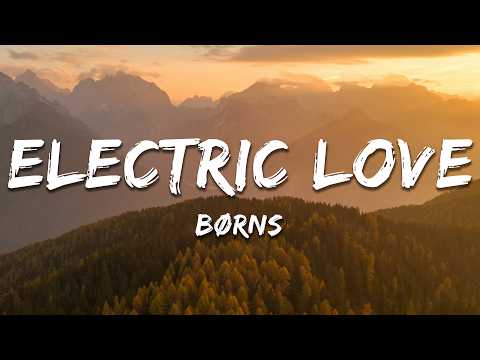 BØRNS - Electric Love (Lyrics)