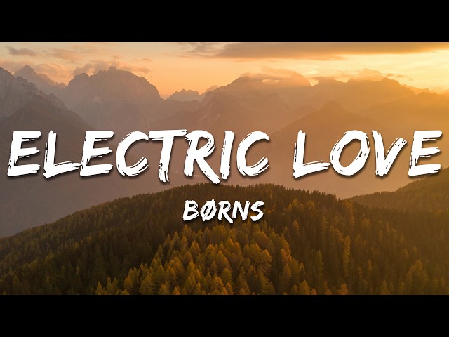 BØRNS - Electric Love (Lyrics)