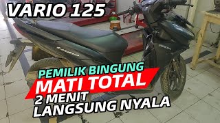 VARIO 125 2020  TIDAK MAU NYALA SAMA SEKALI