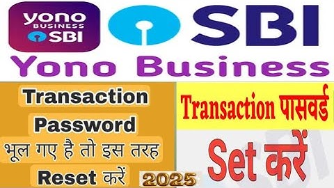 SBI Yono Business Transaction Password Kaise Banay |Sbi Yono Transaction Password Kaise Reset Karen|