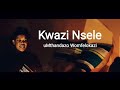 Kwazi Nsele - Umthandazo Womfelokazi [Official Music Video]
