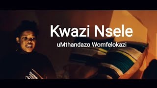 Kwazi Nsele - Umthandazo Womfelokazi [ ]