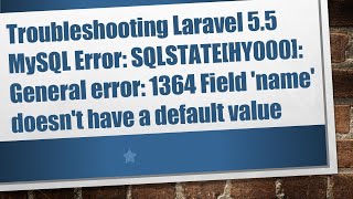 Laravel 5.5 Mysql Error Sqlstatehy000 General Error 1364 Field Name Doesnt Have A Default Value
