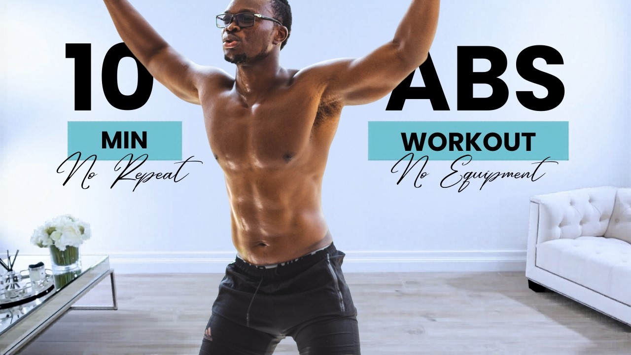 10 Min ABS WORKOUT at Home [NO EQUIPMENT + NO REPEAT] Africans Abroad ...
