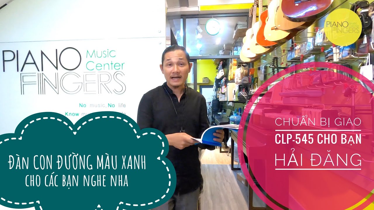 Giao đàn Yamaha CLP545WA cho chị HẢI ĐĂNG ở Quận 7 - youtube