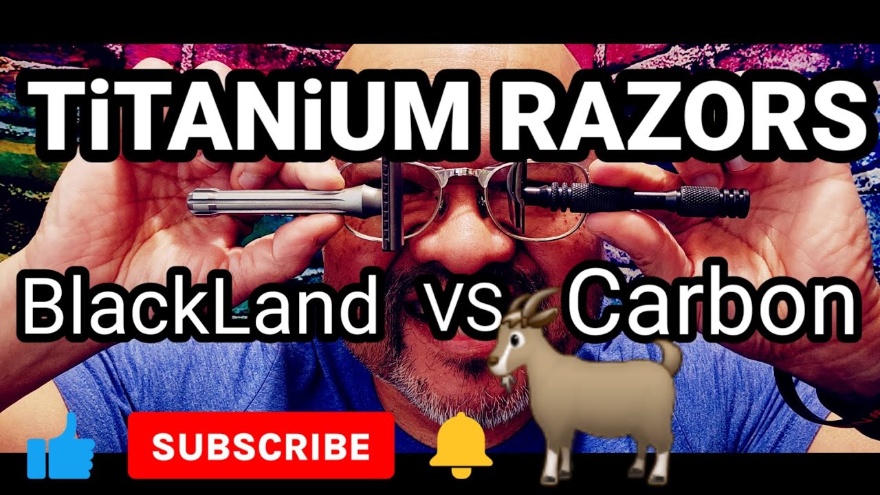 TITANIUM RAZORS: BLACKLAND vs CARBON