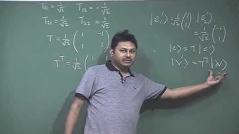 Lecture 11 : Transformation of Basis (Continue)
