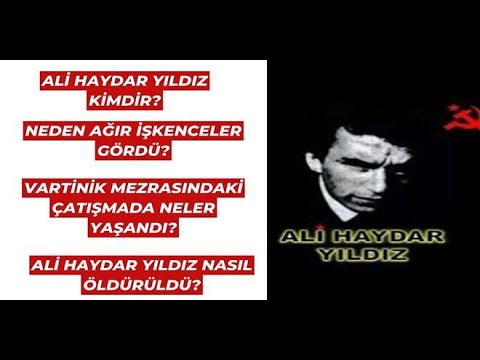 ALİ HAYDAR YILDIZ KİMDİR, HAYATI VE MÜCADELESİ