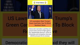 US Lawmakers vs Trump Green Card Rule! 🚨 Big Immigration Update#viralnews #news