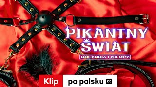 Pikantny Świat Holandia I Niemcy Sezon 1 Klip Z Napisami Zwiastun Po Polsku Netflix