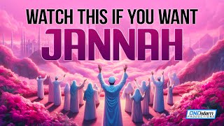 Watch This If You Want Jannah