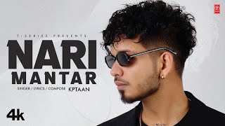 NARI MANTAR | Kptaan | Latest Punjabi Songs 2023