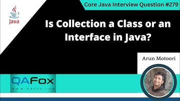 Is Collection a Class or Interface in Java (Core Java Interview Question #279)