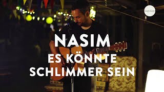 Nasim - Es könnte schlimmer sein (unplugged)