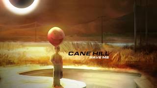 Cane Hill - Save Me chords