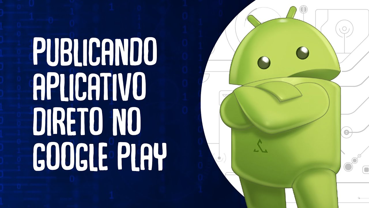 Como Publicar App Android no Google Play - YouTube