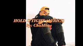 Chombae -Hold U Tight Lyrics