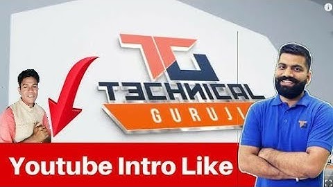 How to make Intro Like Technical Guruji