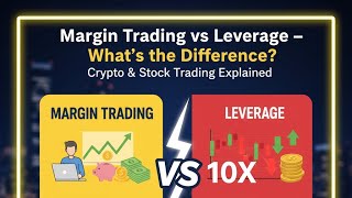 Margin Trading vs Leverage – What’s the Difference | Crypto & Stock Trading Explained