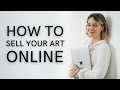 Tips to Sell Your Art | How to Sell Your Art Online