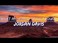 Jordan Davis - What My World Spins Around (Lyrics) - Audio at 192khz, 4k Video