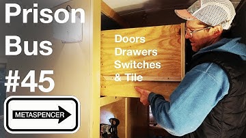 Door, Drawers, Switches & Tile -- Prison Bus Conversion #45